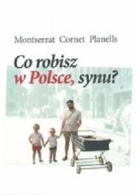 Co robisz w Polsce, synu? - Montserrat Cornet Planells