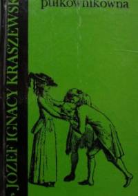 Pułkownikówna. Czasy Augusta III - Józef Ignacy Kraszewski