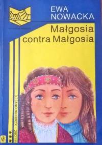 Małgosia contra Małgosia - Ewa Nowacka