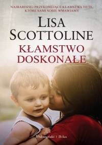 Kłamstwo doskonałe - Lisa Scottoline