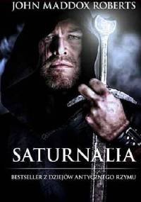 Saturnalia - John Maddox Roberts