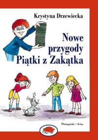 Nowe przygody Piątki z Zakątka - Krystyna Drzewiecka