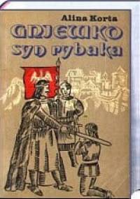 Gniewko, syn rybaka - Alina Korta