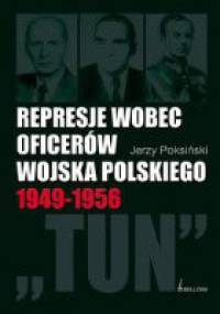 Represje wobec oficerów WP 1949-1956 - J. Poksiński
