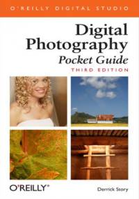 Digital Photography Pocket Guide. Pocket Guide. 3rd Edition - Derrick Story