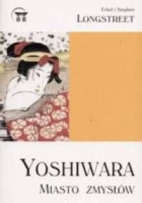Yoshiwara. Miasto zmysłów - Stephen Longstreet, Ethel Longstreet