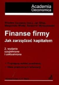 Finanse firmy. Jak zarządzać kapitałem? Wydanie 2 - praca zbiorowa