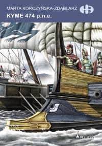 Kyme 474 p.n.e. - Marta Korczyńska-Zdąbłarz