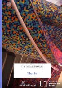 Horla - Guy de Maupassant