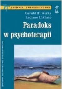 Paradoks w psychoterapii - Luciano L'Abate, Gerard R. Weeks