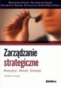 Zarządzanie strategiczne. Koncepcje, metody, strategie. Wydanie 2