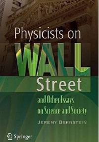 Physicists on Wall Street and Other Essays on Science and Society - Jeremy Bernstein
