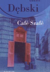 Cafe Szafe - Łukasz Dębski