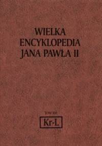 Wielka encyklopedia Jana Pawła II tom 16