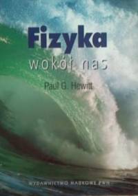 Fizyka wokół nas - Paul G. Hewitt