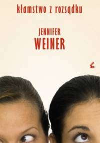 Kłamstwo z rozsądku - Jennifer Weiner
