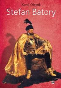 Stefan Batory - Karol Olejnik