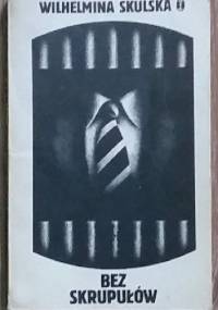 Bez skrupułów - Wilhelmina Skulska