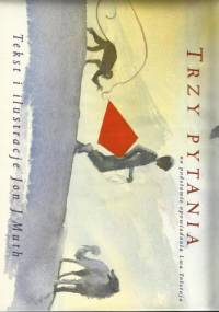 Trzy pytania - Jon J. Muth