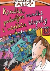Randki, podwójne randki i wielkie kłopoty - Karen McCombie