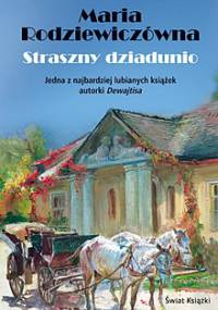 Straszny dziadunio - Maria Rodziewiczówna