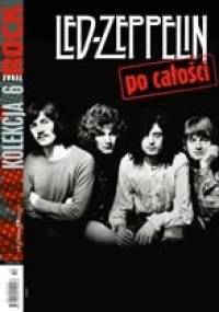 Teraz Rock. Kolekcja 'po całości', nr 6. Led Zeppelin - Redakcja magazynu Teraz Rock
