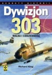 Dywizjon 303. Walka i codzienność - Richard King
