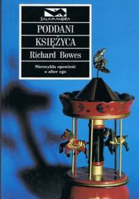 Poddani księżyca - Richard Bowes
