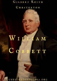 William Cobbett - Gilbert Keith Chesterton