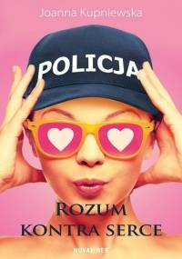 Rozum kontra serce - Joanna Kupniewska