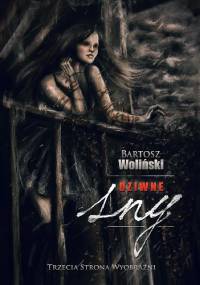 Dziwne sny - Bartosz Woliński