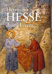 Assisi Ferenc - Hermann Hesse
