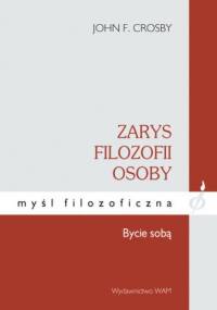 Zarys filozofii osoby - John Crosby