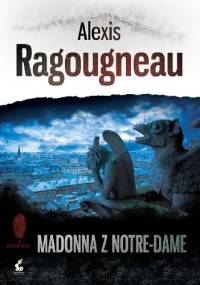 Madonna z Notre-Dame - Alexis Ragougneau