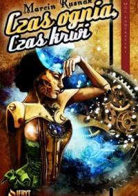 Czas ognia, czas krwi - Marcin Rusnak