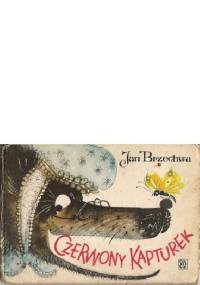 Czerwony Kapturek - Jan Brzechwa