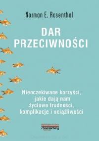 Dar przeciwności - Norman E. Rosenthal