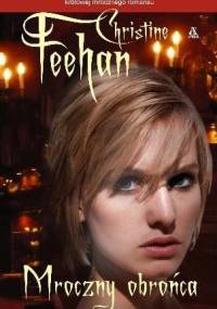 Mroczny obrońca - Christine Feehan