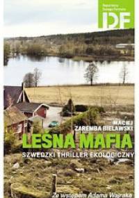 Leśna mafia. Szwedzki thriller ekologiczny - Maciej Zaremba Bielawski