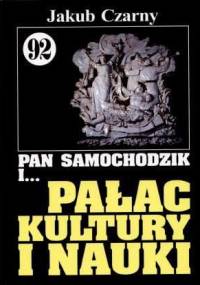 Pan Samochodzik i Pałac Kultury i Nauki - Jakub Czarny