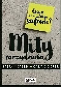 Mity zarządzania - Cary L. Cooper, Stefan Stern
