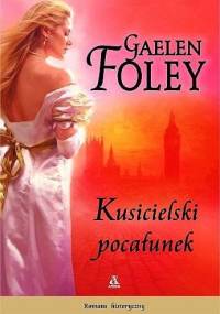 Kusicielski pocałunek - Gaelen Foley