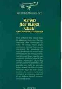 Słowo jest blisko ciebie - Wilfrid Stinissen OCD