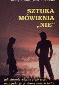Sztuka mówienia 'nie' - Henry Cloud, John Townsend