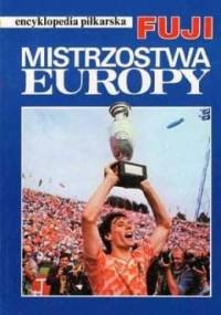 Encyklopedia piłkarska FUJI Mistrzostwa Europy (tom 3)