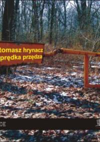 Prędka przędza - Tomasz Hrynacz