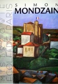 Simon Mondzain. Mistrzowie Ecole de Paris - Artur Winiarski, Ewa Bobrowska