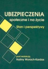Ubezpieczenia społeczne i na życie - praca zbiorowa