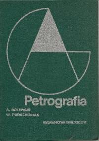 Petrografia - Andrzej Bolewski, Włodzimierz Parachoniak