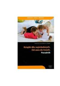 Ksiązki dla najmłodszych. Od zera do trzech. Poradnik - Grażyna Lewandowicz-Nosal